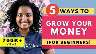 5 Basic Ways to Grow Money in 2021 (For Beginners)