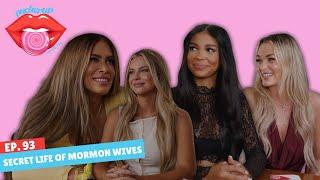 SECRET LIVES OF MORMON WIVES! Jessi, Mayci, and Layla | Pucker Up