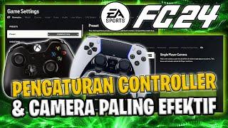 SETTINGAN CONTROLLER & CAMERA BIKIN AUTO JAGO OPTIMALKAN GAMEPLAY FC 24 INDONESIA (BAHASA INDONESIA)