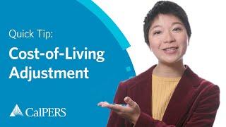 CalPERS Quick Tip | Cost-of-Living Adjustment (COLA)