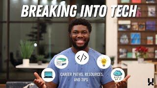 Breaking Into Tech - Career Paths, Resources and Tips