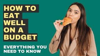 How To Eat Well On A Budget