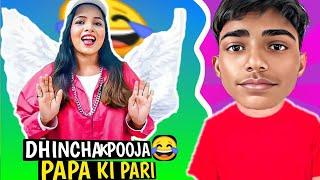 Dhinchak Pooja Papa Ki Pari | Roast Me || Dhinchak Pooja come backk