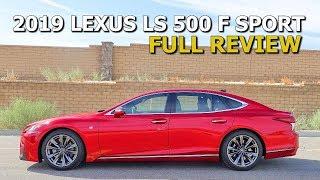 DETAILED CAR REVIEW & TOUR - 2019 LEXUS LS 500 F SPORT