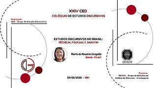 XXIV CED - Estudos Discursivos no Brasil: Pêcheux, Foucault, Bakhtin
