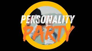 PERSONALITY PARTY