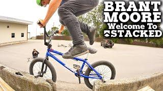 CREATIVE BMX - Brant Moore - Welcome To @Stackedbmx
