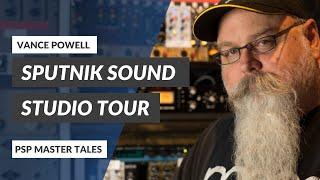 Sputnik Sound Studio Tour with Vance Powell | PSP Master Tales