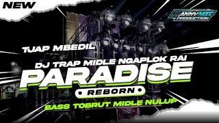 TERBARU ‼️DJ PARADISE NROTOK MIDEL MBEDIL MBEDIL