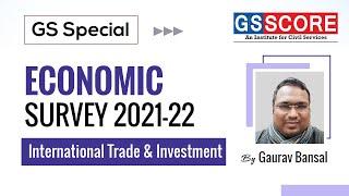 Economic Survey 2021-22 International Trade & Investment By Gaurav Bansal