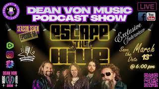 S7 | E66 ESCAPE THE HIVE ON THE DEAN VON MUSIC PODCAST SHOW IN LAS VEGAS, NEVADA