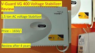 V Guard VG400 Voltage Stabilizer Review | 1.5 ton AC Stabilizer | Review after 4 yrs Use