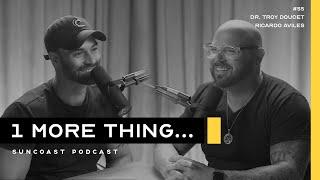 1 More Thing... #55 | Dr. Troy Doucet on Lean In Week 1