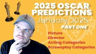 2025 OSCAR PREDICTIONS | January 2025 - PART 1