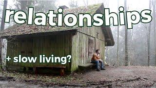 Slow Living and Relationships - How I (Try to) Build Meaningful Connections