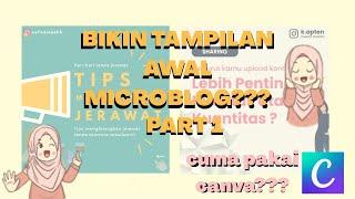 Tutorial bikin Tampilan Awal Microblog Viral Part 1