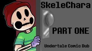 SkeleChara - Part 1 - Undertale Comic Dub