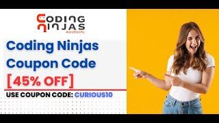 Coding Ninajs Coupon Code | Get Upto 45% Discount | Coding Ninjas coupon