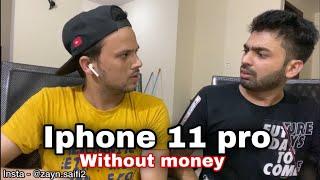 Iphone 11 pro without money | Zayn saifi & Talib | Round2hell | r2h