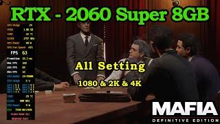 Mafia   Definitive Edition RTX 2060 Super 8GB All Setting FPS & Gameplay & Benchmark 1080P & 2K & 4K