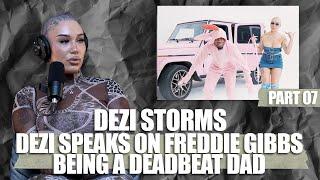 Dezi Stormz says Freddie Gibbs showed her he was a good dad until she got pregnant