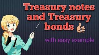 Treasury notes and Treasury bonds basic concept and difference with easy example( Urdu / Hindi)