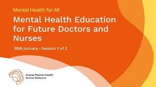 Mental Health for All (#67): Mental Health Education for Future Doctors and Nurses