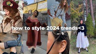 how to *actually* style 2024 trends