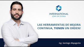 Las herramientas de mejora continua, TIENEN un orden!