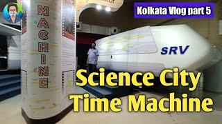 Science City Kolkata || Time Machine Kolkata || #travel Vlog || World Smallest Traveller