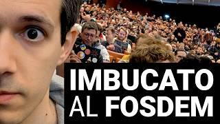 IMBUCATO AL FOSDEM