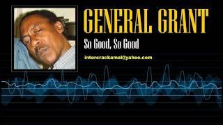 General Grant - So Good