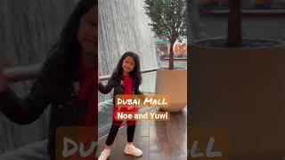 Noe and Yuwi at Dubai Mall