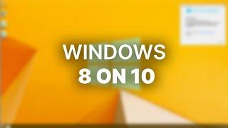 This ISN'T Windows 8? - Windows 8 on 10 Overview