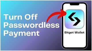 How To Turn Off Passwordless Payment On Bitget Wallet 2024