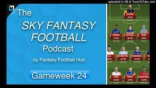 Sky Fantasy Football Podcast Gameweek 24/25 by Fantasy Football Hub