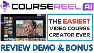 CourseReelAI Review Demo Bonus - The Easiest Video Course Creator Ever