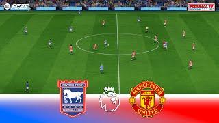 Ipswich Town vs Manchester United - Premier League 24/25 | Full Match All Goals | FC 25 Gameplay PC