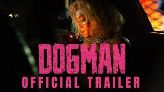 Dogman (2024) | Official Trailer