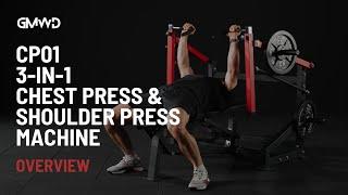 GMWD 3-in-1 Chest Press & Shoulder Press Machine CP01 | Product Overview