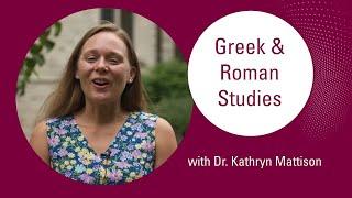 Greek & Romand Studies with Dr. Kathryn Mattison - McMaster Humanities