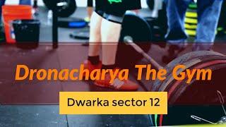 Dronacharya The Gym and Spa | Dwarka sector 12 | #GymTour | #Day120 | Delhi | India