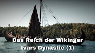 Das Reich der Wikinger - Ivars Dynastie (1) - Geschichte Doku