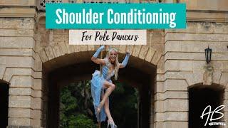 Shoulder Conditiong | Pole Dance | Pole Proof Your Shoulders