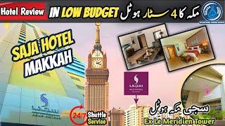 Saja Hotel Makkah(فندق سجی مکة)Ex Le Meridien Towers| Best Hotel In Low Budget|24/7h Shuttle Service