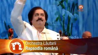 Orchestra LAUTARII - Rapsodia Română