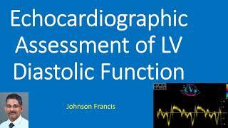 Echocardiographic Assessment of LV Diastolic Function