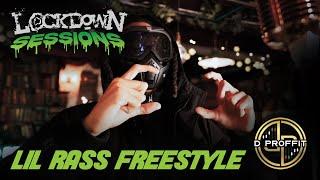 #410 Lil Rass Freestyle - Lockdown Sessions | Prod. By D Proffit