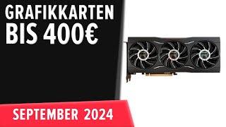 TOP–5. Die besten Grafikkarten bis 400€. September 2024. Test & Vergleich | Deutsch