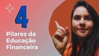 Os 4 Pilares da Educação Financeira